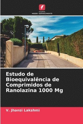 bokomslag Estudo de Bioequivalncia de Comprimidos de Ranolazina 1000 Mg