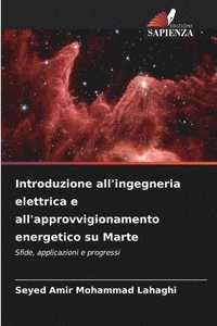 bokomslag Introduzione all'ingegneria elettrica e all'approvvigionamento energetico su Marte