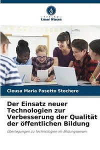 bokomslag Der Einsatz neuer Technologien zur Verbesserung der Qualitt der ffentlichen Bildung