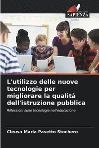 bokomslag L'utilizzo delle nuove tecnologie per migliorare la qualit dell'istruzione pubblica