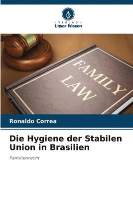 Die Hygiene der Stabilen Union in Brasilien 1