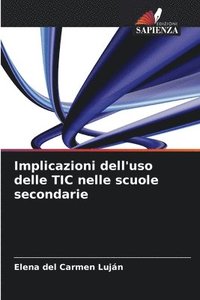 bokomslag Implicazioni dell'uso delle TIC nelle scuole secondarie