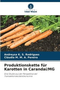 bokomslag Produktionskette fr Karotten in Caranda/MG