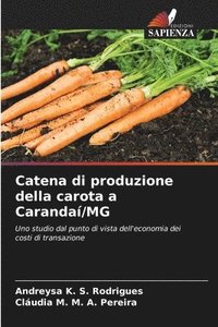 bokomslag Catena di produzione della carota a Caranda/MG