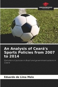 bokomslag An Analysis of Cear's Sports Policies from 2007 to 2014
