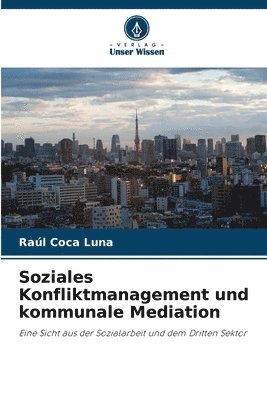 Soziales Konfliktmanagement und kommunale Mediation 1