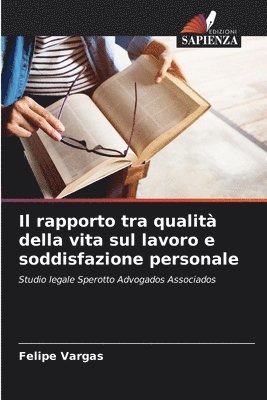 bokomslag Il rapporto tra qualit della vita sul lavoro e soddisfazione personale