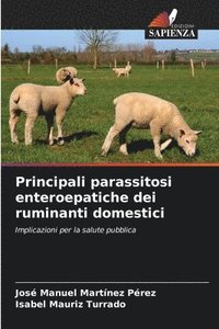 bokomslag Principali parassitosi enteroepatiche dei ruminanti domestici
