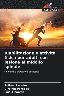Riabilitazione e attivit fisica per adulti con lesione al midollo spinale 1