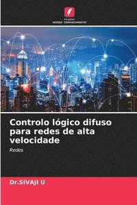 bokomslag Controlo lgico difuso para redes de alta velocidade