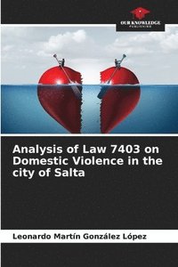 bokomslag Analysis of Law 7403 on Domestic Violence in the city of Salta