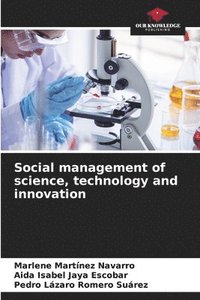 bokomslag Social management of science, technology and innovation