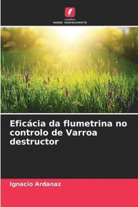 bokomslag Eficcia da flumetrina no controlo de Varroa destructor