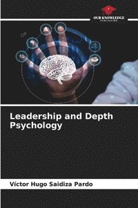 bokomslag Leadership and Depth Psychology