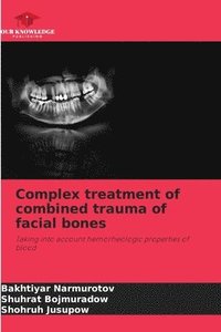 bokomslag Complex treatment of combined trauma of facial bones