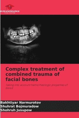 bokomslag Complex treatment of combined trauma of facial bones