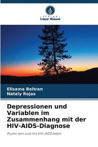 bokomslag Depressionen und Variablen im Zusammenhang mit der HIV-AIDS-Diagnose