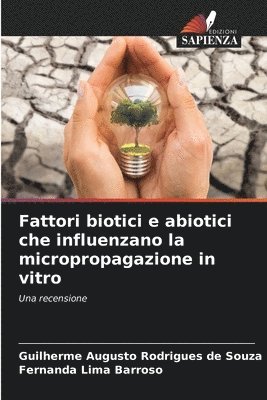 Fattori biotici e abiotici che influenzano la micropropagazione in vitro 1