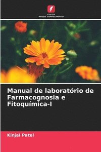 bokomslag Manual de laboratrio de Farmacognosia e Fitoqumica-I