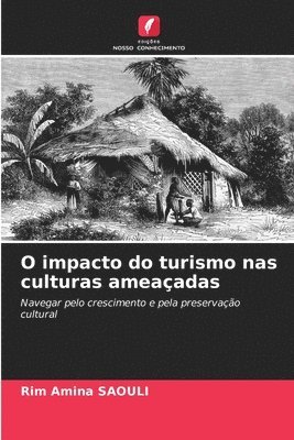 bokomslag O impacto do turismo nas culturas ameaadas