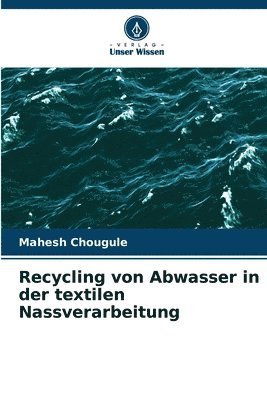Recycling von Abwasser in der textilen Nassverarbeitung 1
