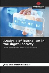 bokomslag Analysis of journalism in the digital society