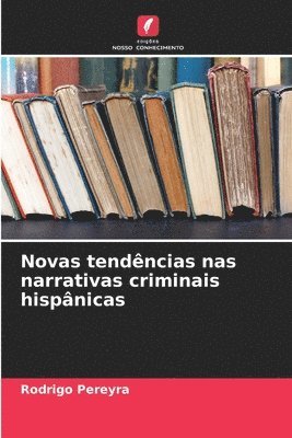 bokomslag Novas tendncias nas narrativas criminais hispnicas