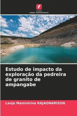 Estudo de impacto da explorao da pedreira de granito de ampangabe 1