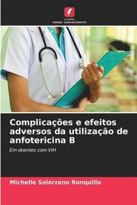 bokomslag Complicaes e efeitos adversos da utilizao de anfotericina B