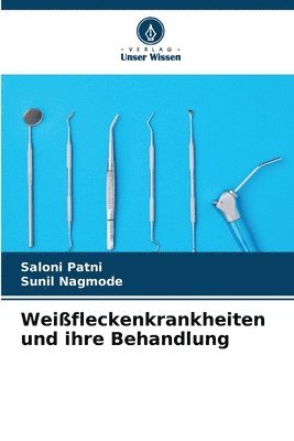 Weifleckenkrankheiten und ihre Behandlung 1