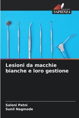 bokomslag Lesioni da macchie bianche e loro gestione