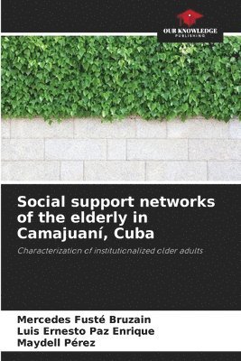 Social support networks of the elderly in Camajuan, Cuba 1