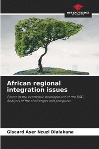 bokomslag African regional integration issues