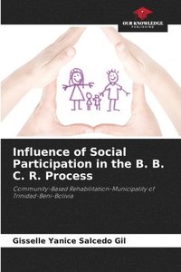 bokomslag Influence of Social Participation in the B. B. C. R. Process