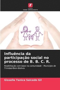 bokomslag Influncia da participao social no processo de B. B. C. R.