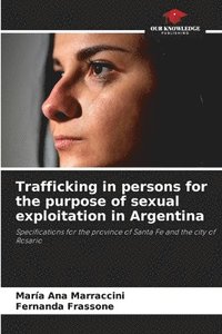 bokomslag Trafficking in persons for the purpose of sexual exploitation in Argentina