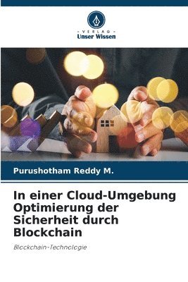 In einer Cloud-Umgebung Optimierung der Sicherheit durch Blockchain 1