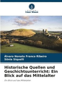 bokomslag Historische Quellen und Geschichtsunterricht