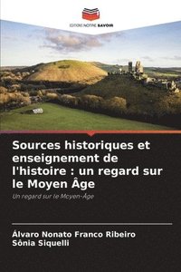 bokomslag Sources historiques et enseignement de l'histoire