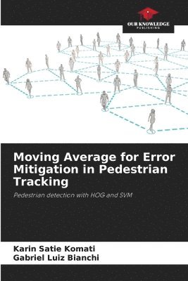 Moving Average for Error Mitigation in Pedestrian Tracking 1