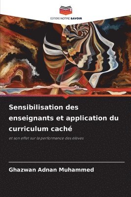 bokomslag Sensibilisation des enseignants et application du curriculum cach