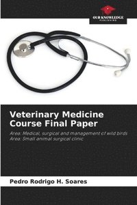 bokomslag Veterinary Medicine Course Final Paper