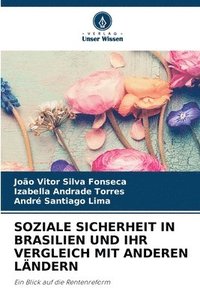 bokomslag Soziale Sicherheit in Brasilien Und Ihr Vergleich Mit Anderen Lndern