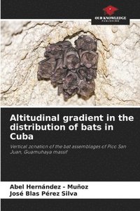 bokomslag Altitudinal gradient in the distribution of bats in Cuba