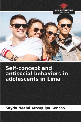 Self-concept and antisocial behaviors in adolescents in Lima 1