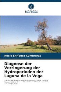 bokomslag Diagnose der Verringerung der Hydroperioden der Laguna de la Vega