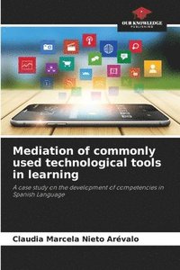bokomslag Mediation of commonly used technological tools in learning