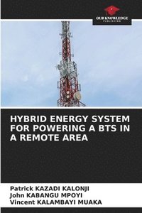 bokomslag Hybrid Energy System for Powering a Bts in a Remote Area