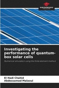 bokomslag Investigating the performance of quantum-box solar cells