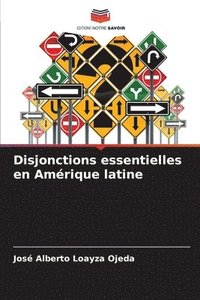 bokomslag Disjonctions essentielles en Amrique latine